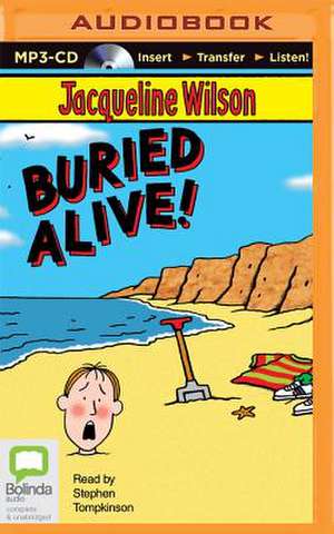 Buried Alive! de Jacqueline Wilson