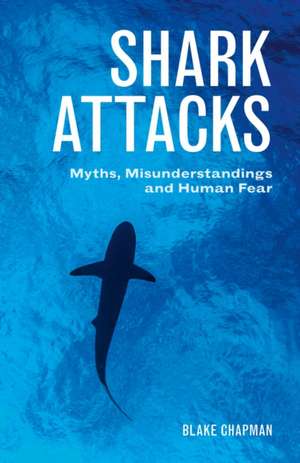 Shark Attacks de Blake Chapman