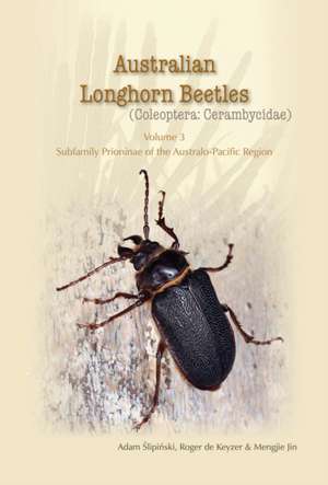 Australian Longhorn Beetles de Adam Slipinski