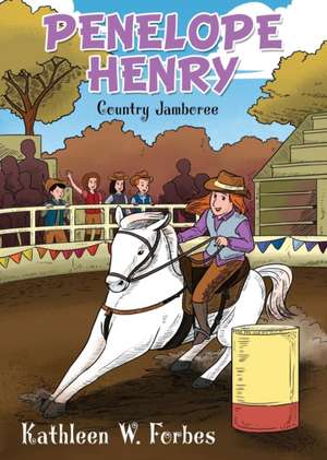 Penelope Henry: Country Jamboree de Kathleen W. Forbes