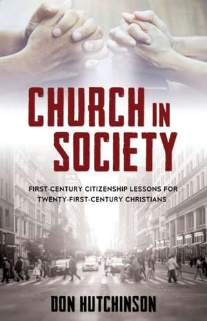 Church in Society de Don Hutchinson B. A. J. D.