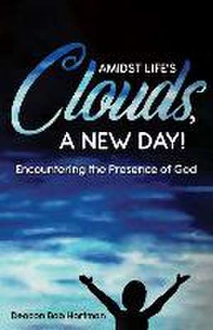 Amidst Life's Clouds, a New Day de Deacon Bob Hartman