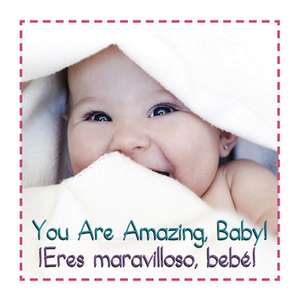 You Are Amazing Baby Eres Mara de Editor