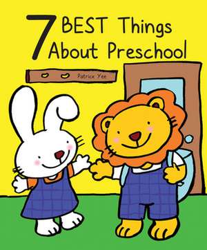 7 Best Things about Preschool de Patrick Yee