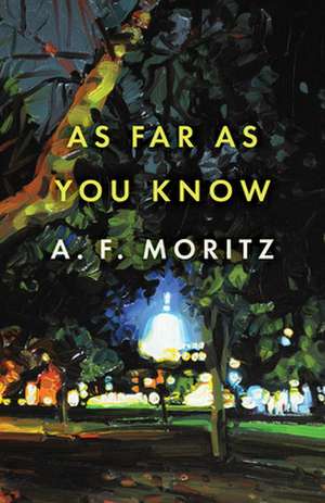 As Far as You Know de A. F. Moritz