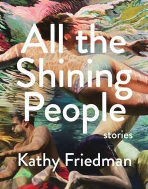 All the Shining People de Kathy Friedman