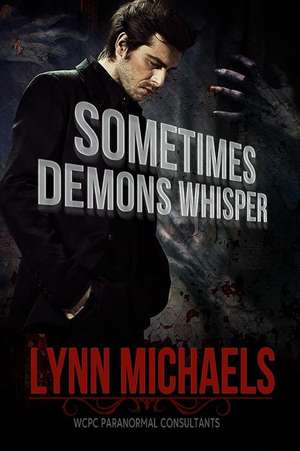 Sometimes Demons Whisper de Lynn Michaels