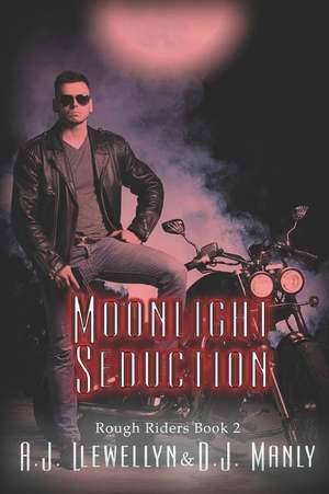 Moonlight Seduction de D. J. Manly