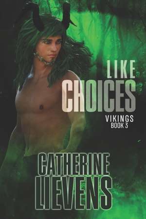 Like Choices de Catherine Lievens