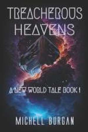 Treacherous Heavens de Michell Burgan