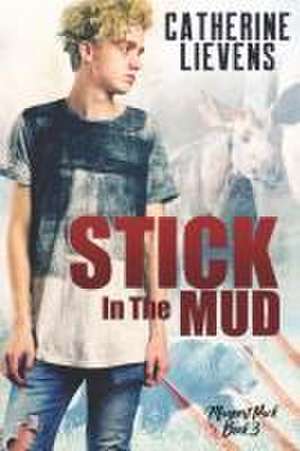 Stick in the Mud de Catherine Lievens