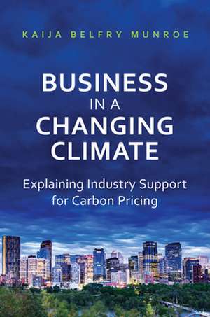 Business in a Changing Climate de Kaija Belfry Munroe