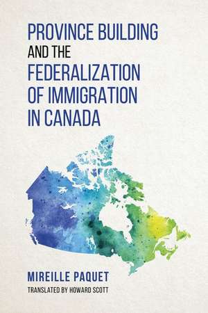 PROVINCE BUILDING FEDERALIZATION IMMIGH de Mireille Paquet