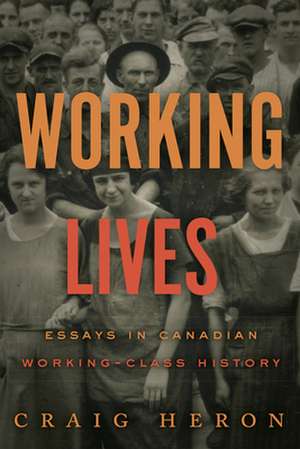 WORKING LIVES de Craig Heron