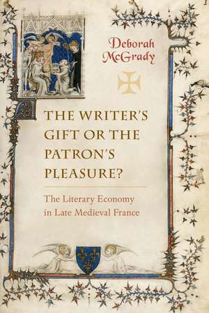 Writer's Gift or the Patron's Pleasure? de Deborah McGrady