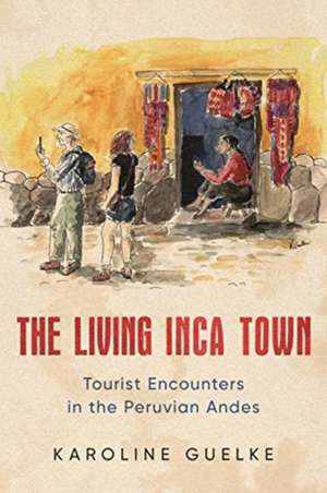 Living Inca Town de Karoline Guelke