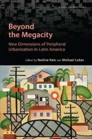 Beyond the Megacity de Michael Lukas