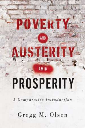 Poverty and Austerity amid Prosperity de Gregg M. Olsen