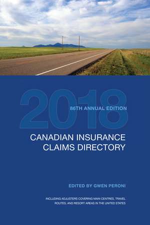 Canadian Insurance Claims Directory 2018 de Gwen Peroni