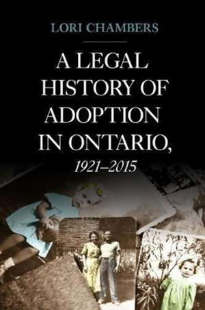 Legal History of Adoption in Ontario. 1921-2015