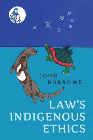 Law's Indigenous Ethics de John Borrows