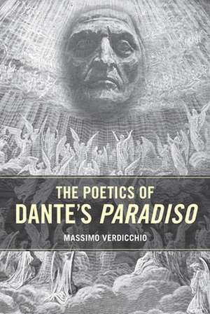 Poetics of Dante's Paradiso de Massimo Verdicchio