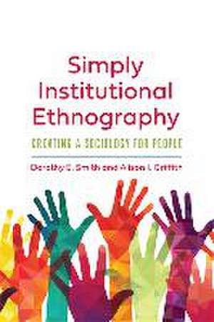 Simply Institutional Ethnography de Dorothy E Smith