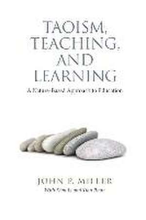 Taoism, Teaching, and Learning de John P. Miller