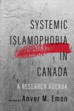 Systemic Islamophobia in Canada de Anver Emon