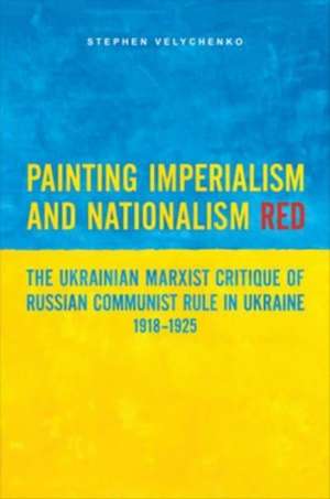 Painting Imperialism and Nationalism Red de Stephen Velychenko