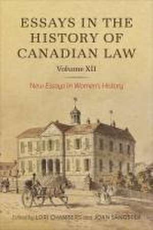 Essays in the History of Canadian Law, Volume XII de Joan Sangster