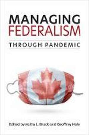 Managing Federalism Through Pandemic de Kathy L Brock