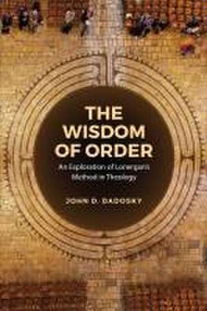 The Wisdom of Order de John Dadosky