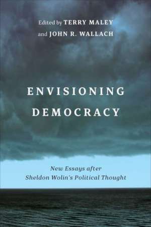 Envisioning Democracy de Terry Maley