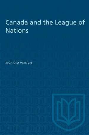 Canada and the League of Nations de Richard Veatch