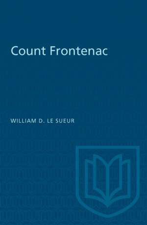 Count Frontenac de William Le Sueur