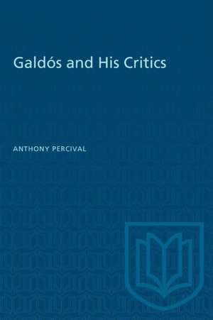 Galdós and His Critics de Anthony Percival