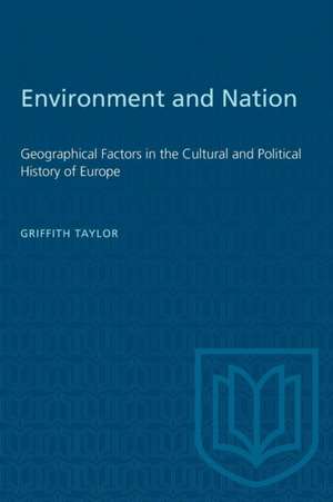 Environment and Nation de Griffith Taylor