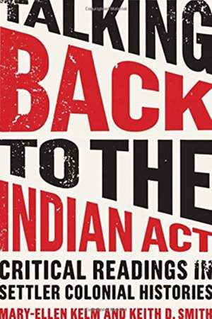 TALKING BACK TO THE INDIAN ACT