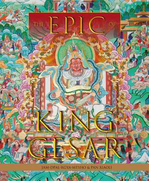 The Epic of King Gesar de Jam-Dpal-Rgya-Mtsho