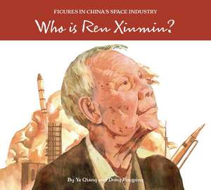 Who Is Ren Xinmin? de Pingping Dong