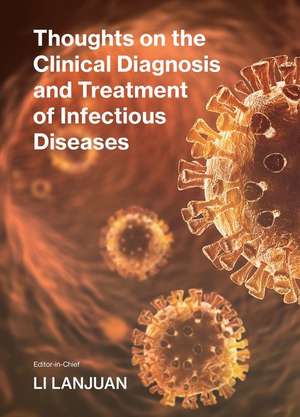 Thoughts on the Clinical Diagnosis and Treatment of Infectious Diseases de Lanjuan Li