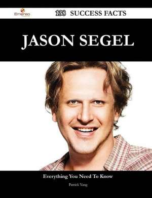 JASON SEGEL 138 SUCCESS FACTS de Patrick Yang