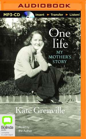 One Life de Kate Grenville