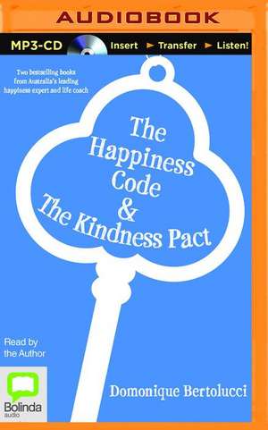 The Happiness Code & the Kindness Pact de Domonique Bertolucci