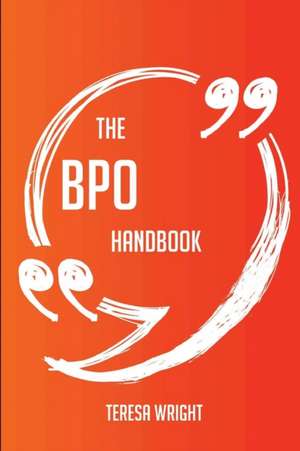 The BPO Handbook - Everything You Need To Know About BPO de Teresa Wright