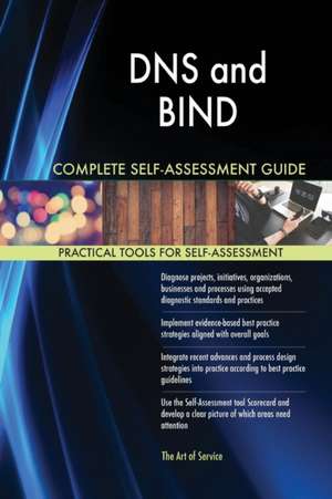 DNS and BIND Complete Self-Assessment Guide de Gerardus Blokdyk