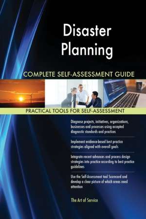 Disaster Planning Complete Self-Assessment Guide de Gerardus Blokdyk