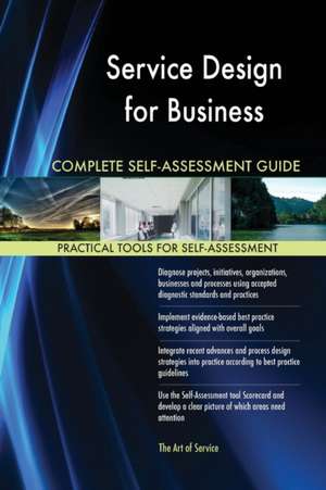 Service Design for Business Complete Self-Assessment Guide de Gerardus Blokdyk