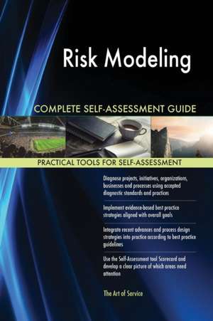 Risk Modeling Complete Self-Assessment Guide de Gerardus Blokdyk